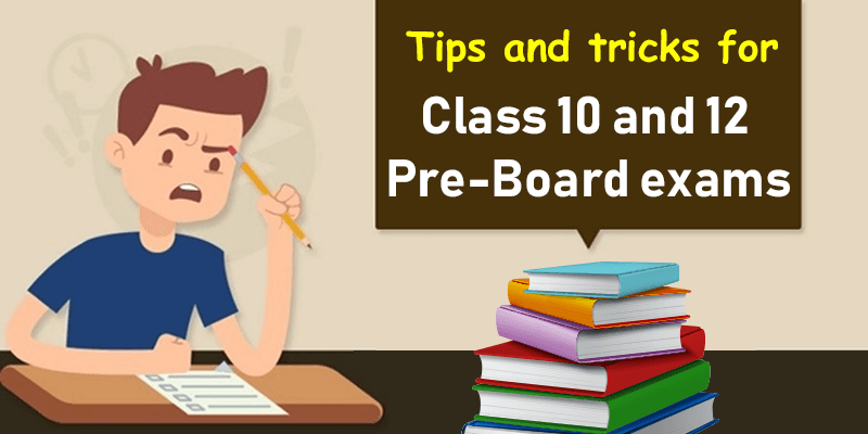 pre boards exam, preparation for pre boards, how to prepare for pre boards